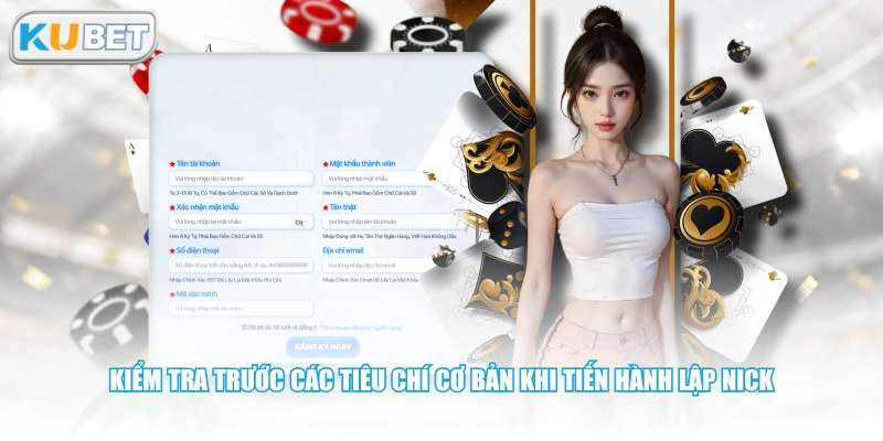 Kiểm tra trước các tiêu chí cơ bản khi tiến hành lập nick