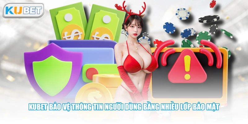 KUBET bảo vệ thông tin người dùng bằng nhiều lớp bảo mật 