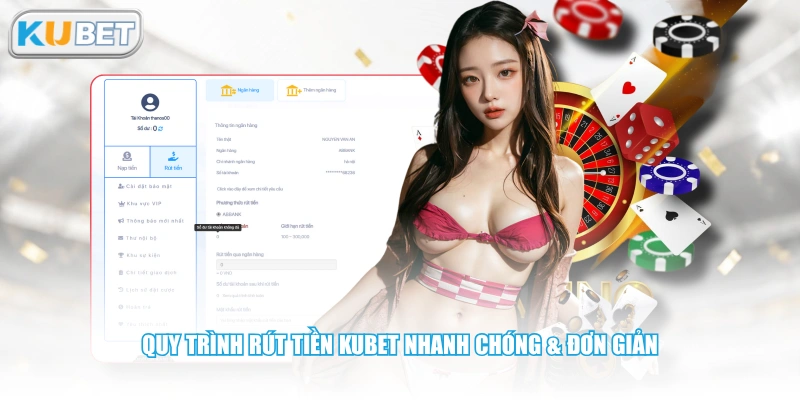Quy trình rút tiền KUBET nhanh chóng & đơn giản 